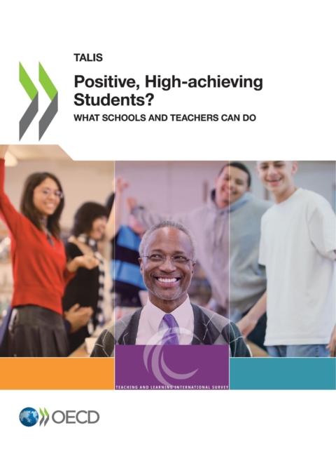 TALIS Positive, High-achieving Students? What Schools and Teachers Can Do, PDF eBook