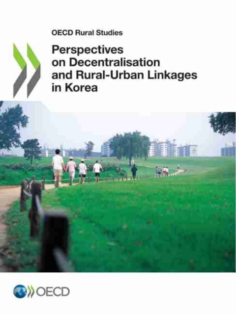 Perspectives on decentralisation and rural-urban linkages in Korea, Paperback / softback Book