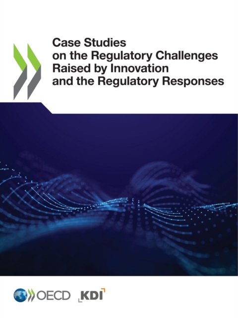 Case Studies on the Regulatory Challenges Raised by Innovation and the Regulatory Responses, PDF eBook
