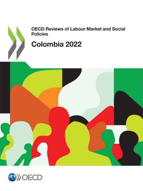 OECD Reviews of Labour Market and Social Policies: Colombia 2022, PDF eBook
