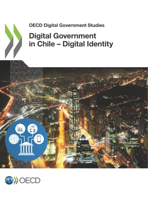 OECD Digital Government Studies Digital Government in Chile - Digital Identity, PDF eBook