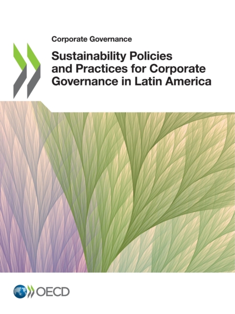 Corporate Governance Sustainability Policies and Practices for Corporate Governance in Latin America, PDF eBook