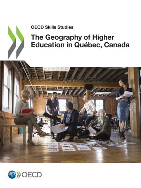OECD Skills Studies The Geography of Higher Education in Quebec, Canada, PDF eBook