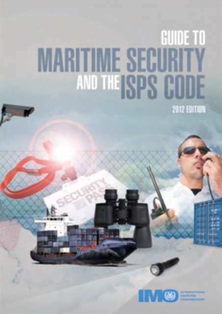 Guide to maritime security and the ISPS code, Paperback / softback Book