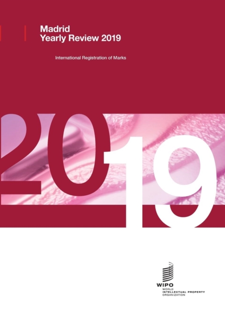 Madrid Yearly Review 2019 : International Registrations of Marks, Paperback / softback Book