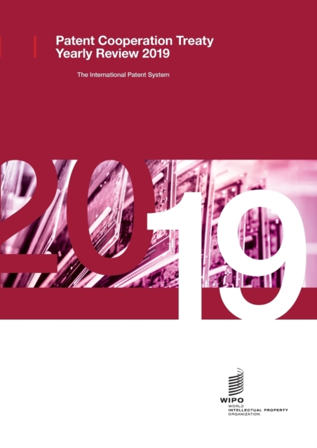 Patent Cooperation Treaty Yearly Review - 2019, Paperback / softback Book