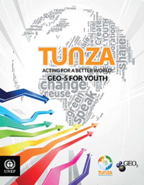 TUNZA : acting for a better world - GEO 5 for youth, Paperback / softback Book