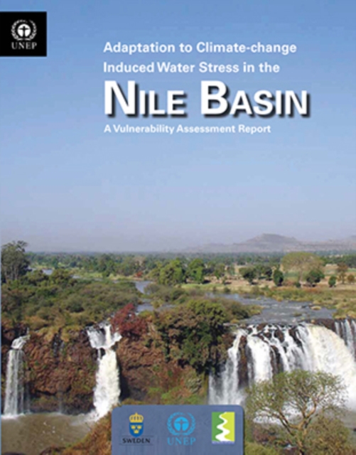 Adaptation to climate-change induced water stress in the Nile Basin : a vulnerability assessment report, Paperback / softback Book