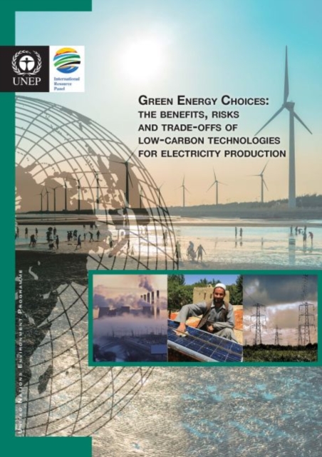 Green energy choices : the benefits, risks and trade-offs of low-carbon technologies for electricity production, Paperback / softback Book