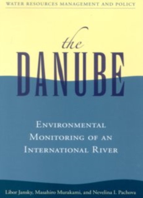 The Danube : Environmental Monitoring of an International River, Paperback / softback Book
