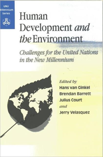 Human Development and the Environment : Challenges for the United Nations in the New Millenium, Paperback / softback Book