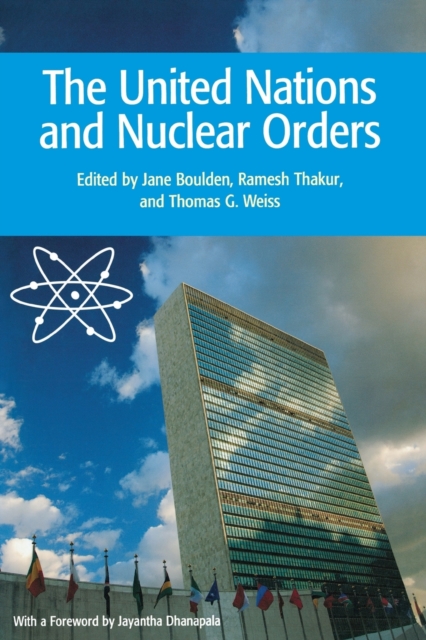 The United Nations and Nuclear Orders, Paperback / softback Book