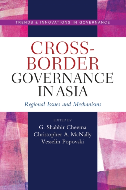 Cross-border governance in Asia : regional issues and mechanisms, Paperback / softback Book