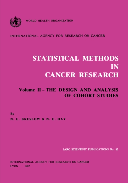 Statistical Methods in Cancer Research : Design and Analysis of Cohort Studies v. 2, Paperback / softback Book