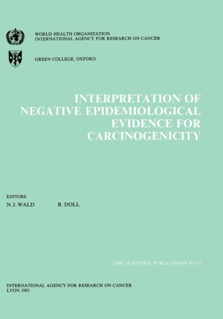 Interpretation of Negative Epidemiological Evidence for Carcinogenicity, Paperback Book