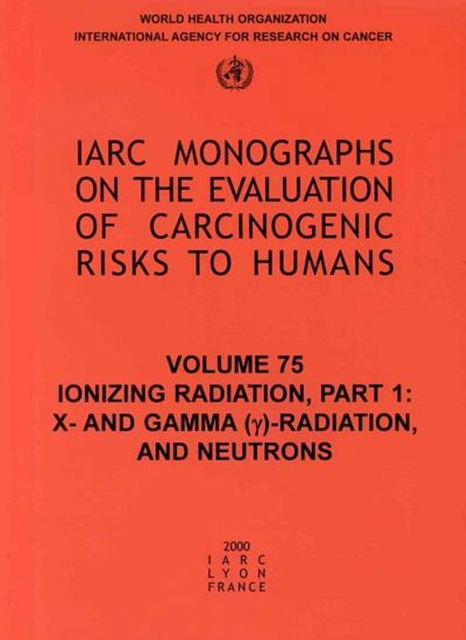 Ionizing Radiation : X- and Gamma-radiation and Neutrons Pt. 1, Paperback / softback Book