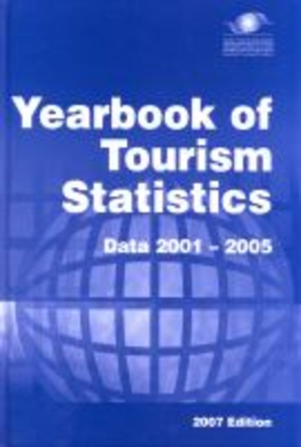Yearbook of Tourism Statistics : Data 2001-2005, Hardback Book