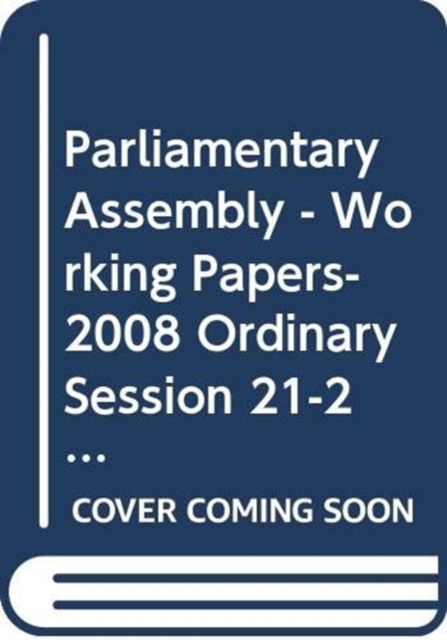 Documents : Working Papers - 2008 Ordinary Session Documents 11471-11478 and 11480-11512. - 280 v. 2, Paperback / softback Book