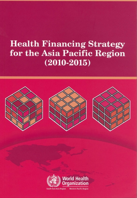 Health Financing Strategy for the Asia Pacific Region (2010-2015), CD-ROM Book