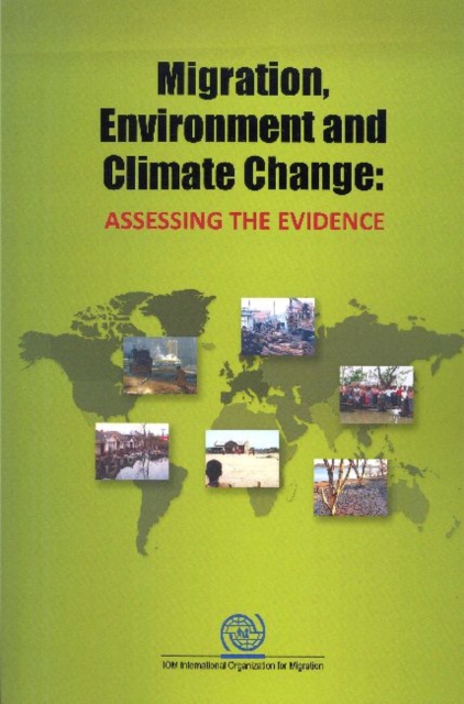 Migration, environment and climate change : assessing the evidence, Paperback / softback Book