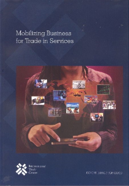 Mobilizing business for trade in services, Paperback / softback Book