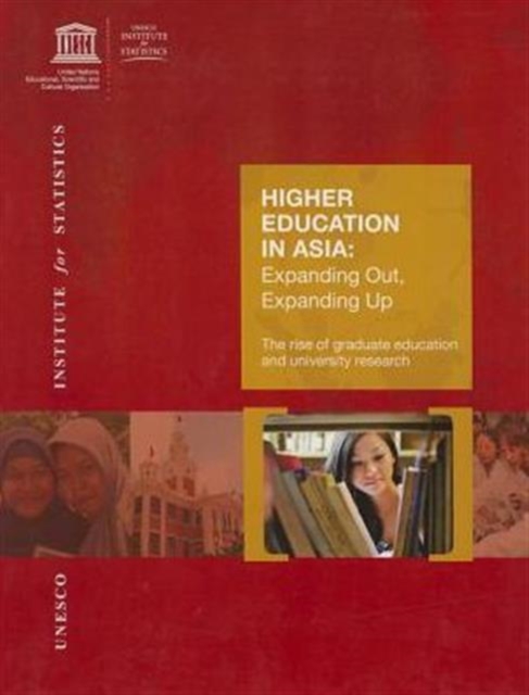 Higher education in Asia : expanding out, expanding up, the rise of graduate education and university research, Paperback / softback Book