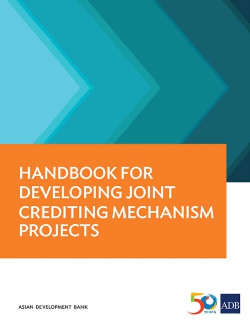 Handbook for Developing Joint Crediting Mechanism Projects, Paperback / softback Book