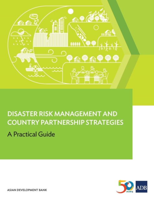 Disaster Risk Management and Country Partnership Strategies : A Practical Guide, Paperback / softback Book