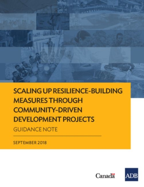 Scaling Up Resilience-Building Measures Through Community-Driven Development Projects : Guidance Note, Paperback / softback Book