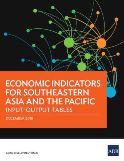 Economic Indicators for Southeastern Asia and the Pacific : Input-Output Tables, Paperback / softback Book