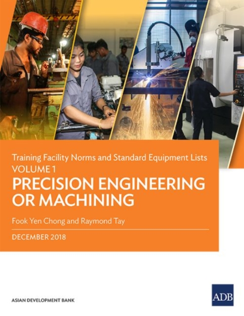 Training Facility Norms and Standard Equipment Lists : Volume 1 - Precision Engineering or Machining, Paperback / softback Book