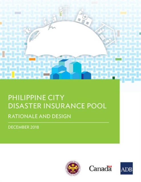 Philippine City Disaster Insurance Pool : Rationale and Design, Paperback / softback Book