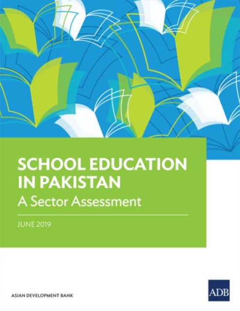 School Education in Pakistan : A Sector Assessment, Paperback / softback Book