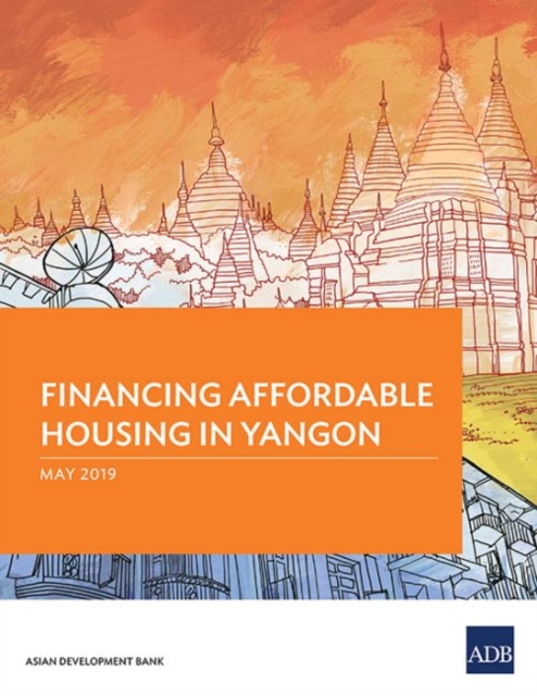 Financing Affordable Housing in Yangon, Paperback / softback Book