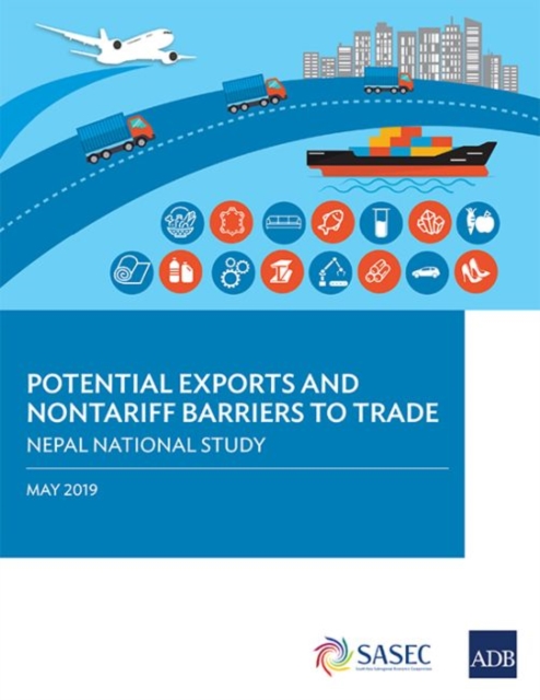 Potential Exports and Nontariff Barriers to Trade : Nepal National Study, Paperback / softback Book