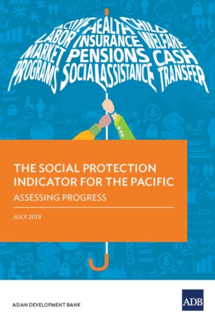 The Social Protection Indicator for the Pacific : Assessing Progress, Paperback / softback Book