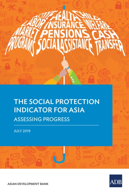 The Social Protection Indicator for Asia : Assessing Progress, EPUB eBook