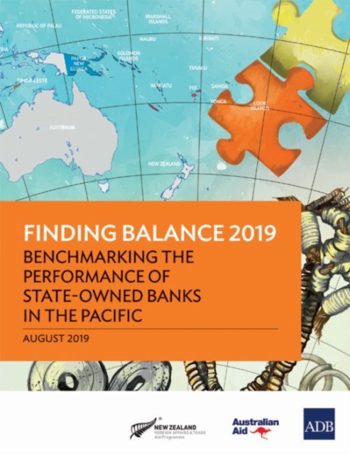 Finding Balance 2019 : Benchmarking the Performance of State-Owned Banks in the Pacific, Paperback / softback Book