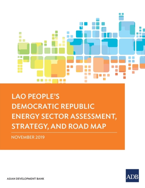 Lao People's Democratic Republic Energy Sector Assessment, Strategy, and Road Map, Paperback / softback Book