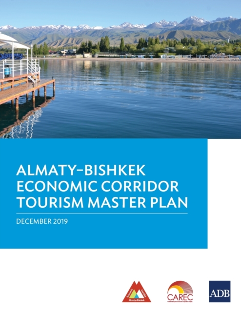 Almaty-Bishkek Economic Corridor Tourism Master Plan, Paperback / softback Book