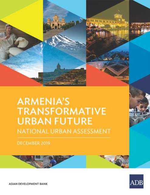 Armenia's Transformative Urban Future : National Urban Assessment, Paperback / softback Book