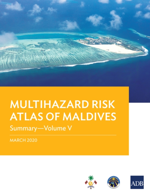 Multihazard Risk Atlas of Maldives: Summary-Volume V, EPUB eBook
