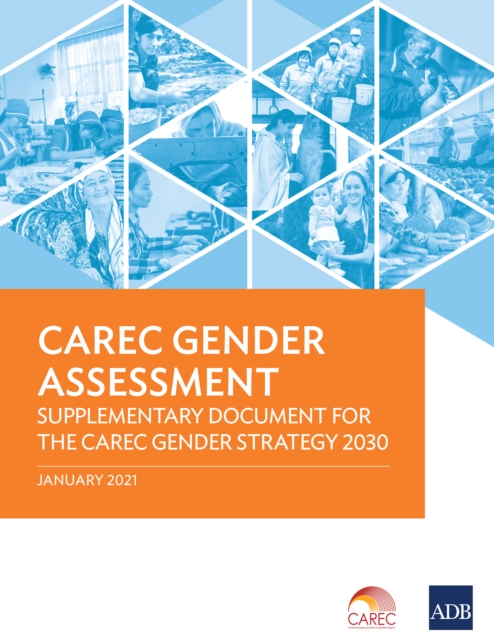 CAREC Gender Assessment : Supplementary Document for the CAREC Gender Strategy 2030, EPUB eBook