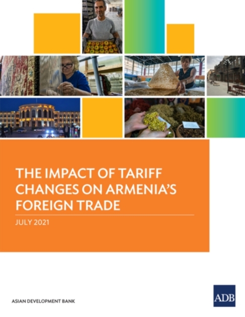 The Impact of Tariff Changes on Armenia's Foreign Trade, Paperback / softback Book