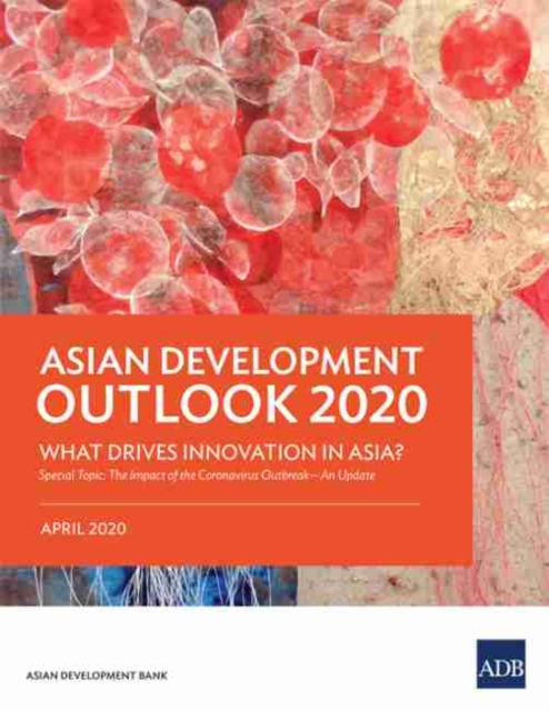 Asian Development Outlook (ADO) 2020 : What Drives Innovation in Asia?, Paperback / softback Book