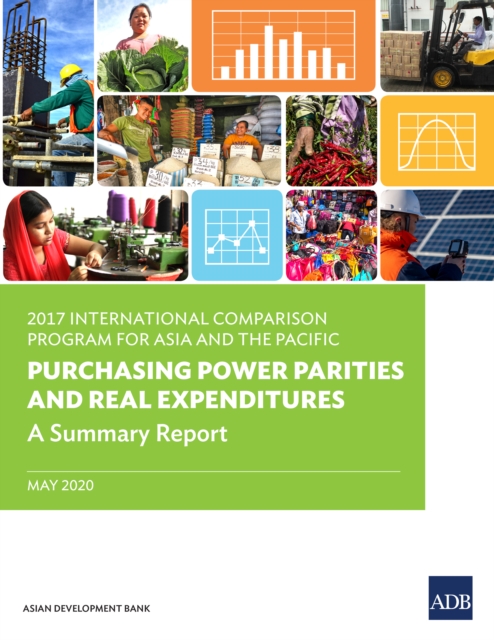 2017 International Comparison Program in Asia and the Pacific : Purchasing Power Parities and Real Expenditures-A Summary Report, EPUB eBook