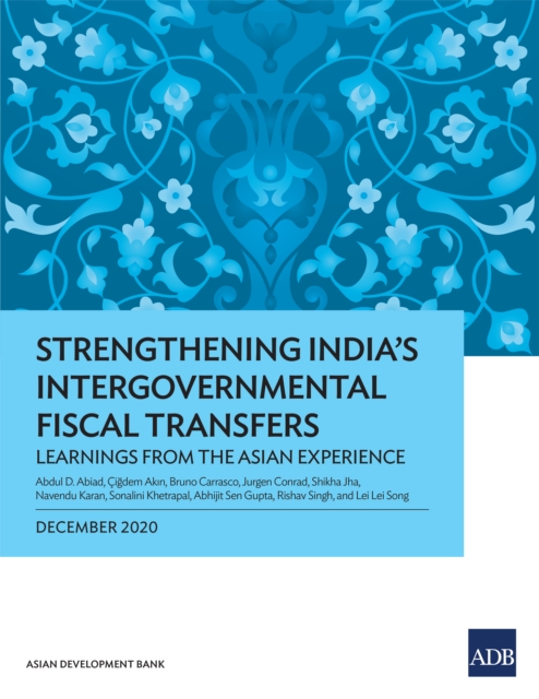 Strengthening India's Intergovernmental Fiscal Transfers : Learnings from the Asian Experience, EPUB eBook