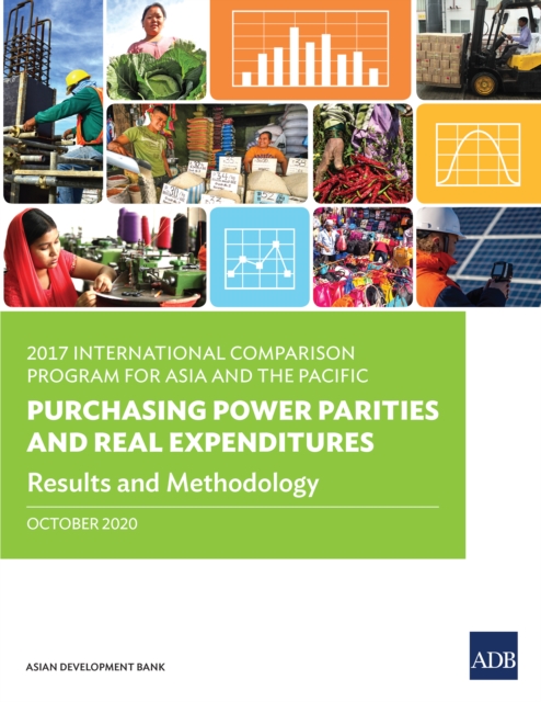 2017 International Comparison Program for Asia and the Pacific : Purchasing Power Parities and Real Expenditures-Results and Methodology, EPUB eBook