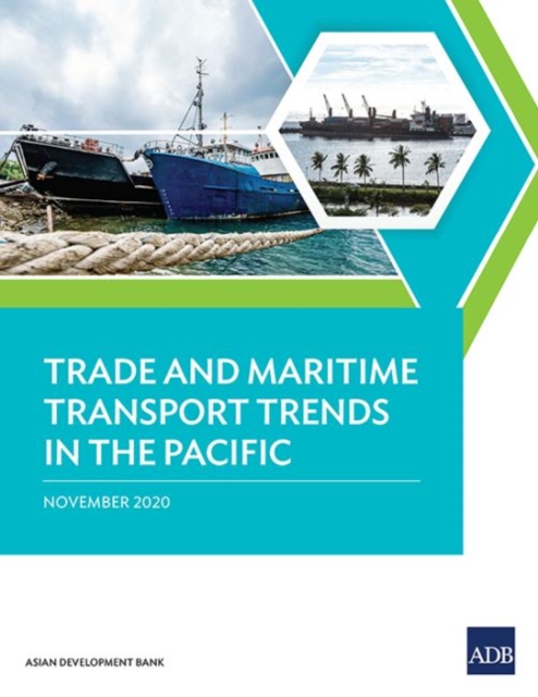 Trade and Maritime Transport Trends in the Pacific, Paperback / softback Book