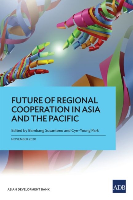 Future of Regional Cooperation in Asia and the Pacific, Paperback / softback Book